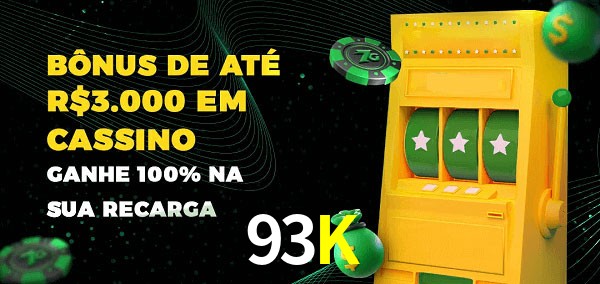 93K melhor bônus de depósito